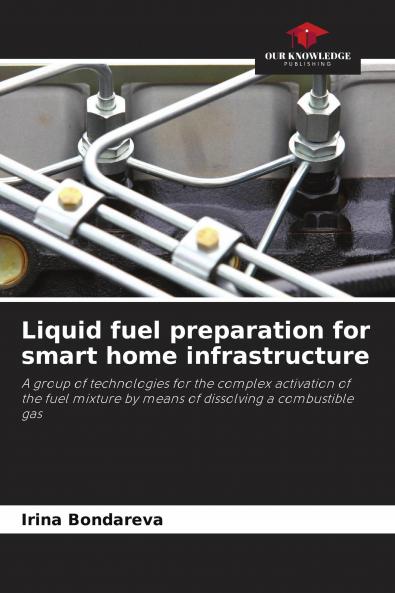 Liquid fuel preparation for smart home infrastructure