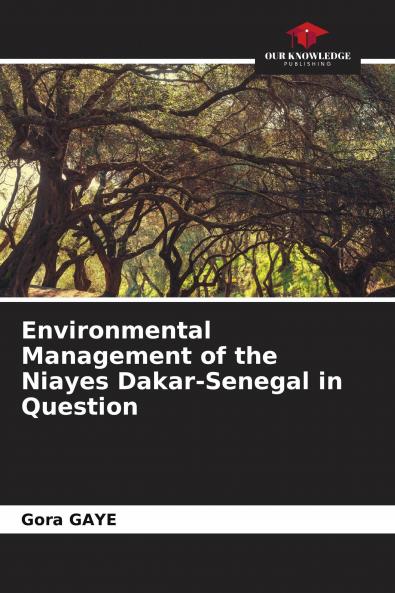 Environmental Management of the Niayes Dakar-Senegal in Question