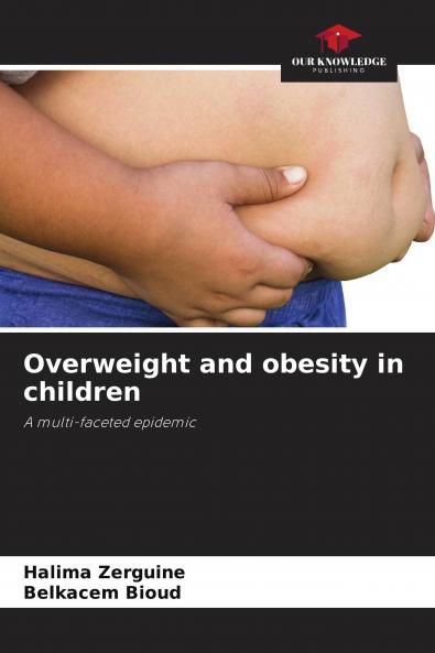 Overweight and obesity in children