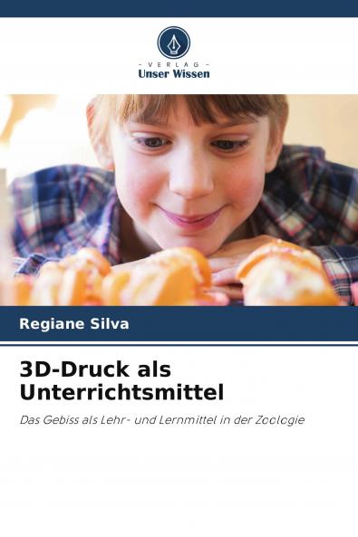3D-Druck als Unterrichtsmittel
