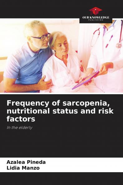 Frequency of sarcopenia nutritional status and risk factors