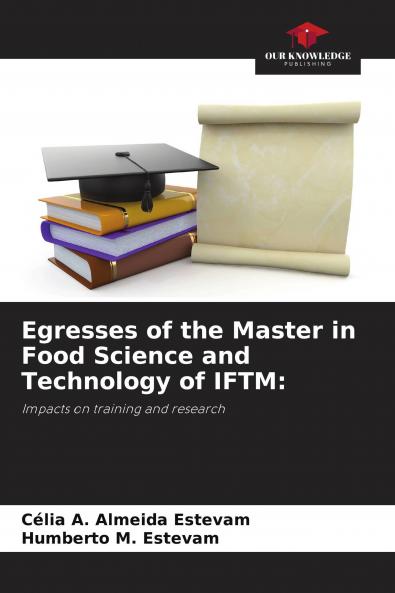 Egresses of the Master in Food Science and Technology of IFTM