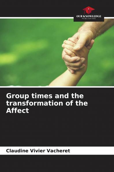 Group times and the transformation of the Affect