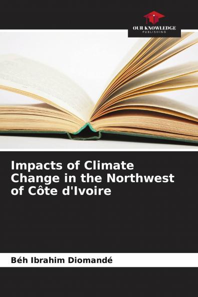 Impacts of Climate Change in the Northwest of C��te d'Ivoire
