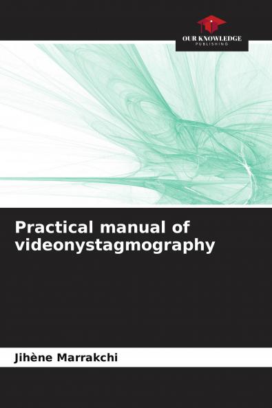 Practical manual of videonystagmography