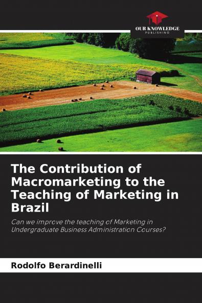 The Contribution of Macromarketing to the Teaching of Marketing in Brazil