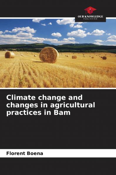 Climate change and changes in agricultural practices in Bam