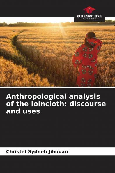 Anthropological analysis of the loincloth