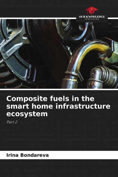 Composite fuels in the smart home infrastructure ecosystem