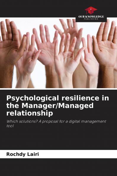 Psychological resilience in the Manager/Managed relationship