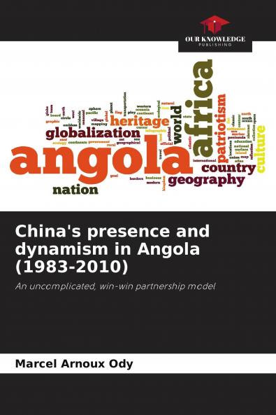 China's presence and dynamism in Angola (1983-2010)