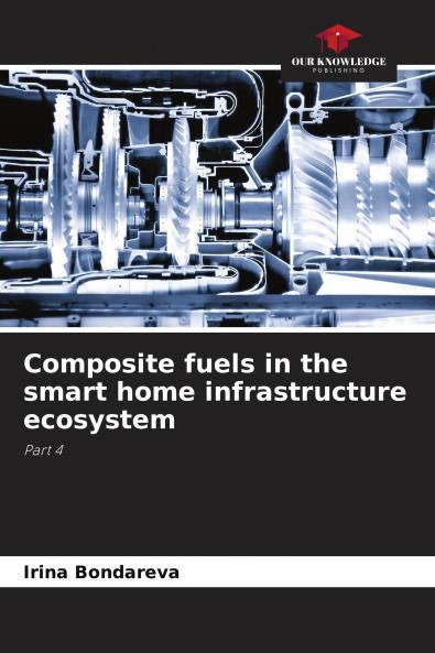 Composite fuels in the smart home infrastructure ecosystem