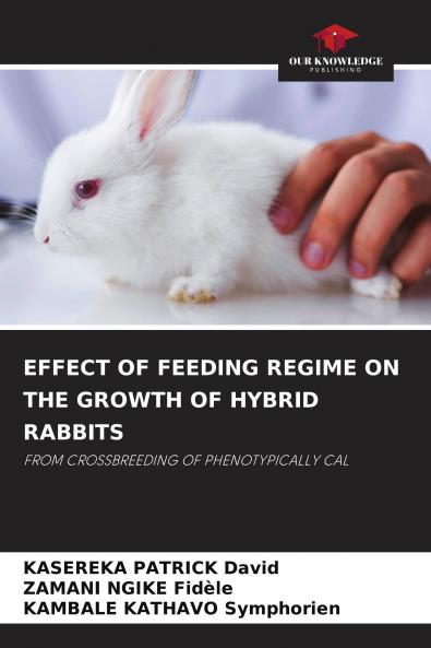EFFECT OF FEEDING REGIME ON THE GROWTH OF HYBRID RABBITS