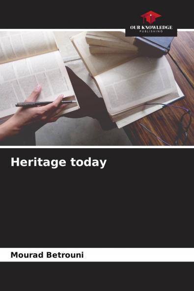 Heritage today