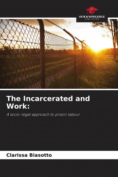 The Incarcerated and Work