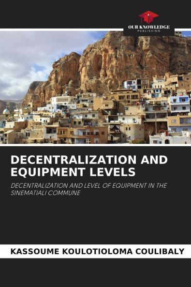 DECENTRALIZATION AND EQUIPMENT LEVELS