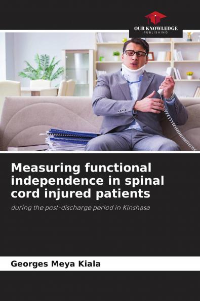 Measuring functional independence in spinal cord injured patients