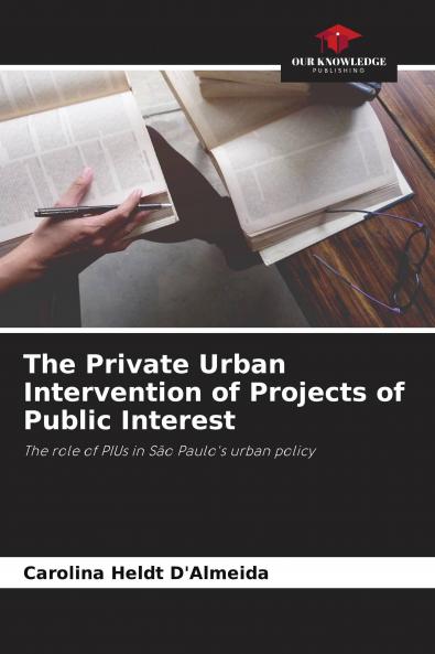 The Private Urban Intervention of Projects of Public Interest