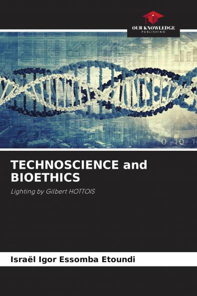 TECHNOSCIENCE and BIOETHICS