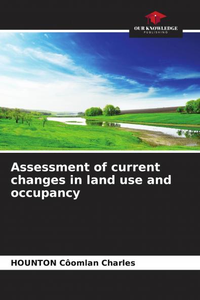 Assessment of current changes in land use and occupancy