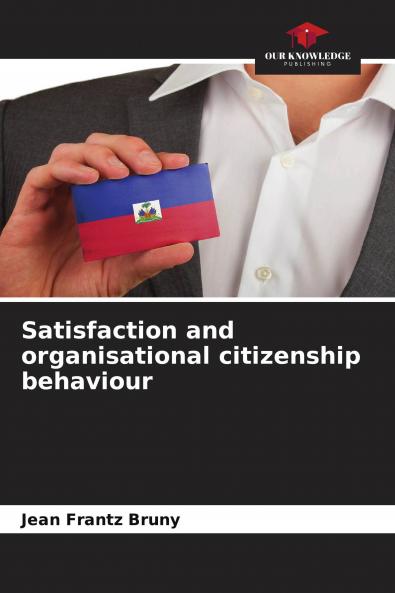 Satisfaction and organisational citizenship behaviour