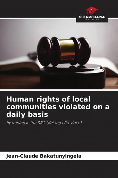 Human rights of local communities violated on a daily basis