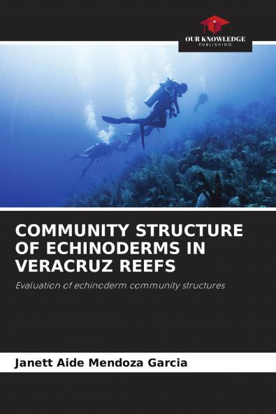 COMMUNITY STRUCTURE OF ECHINODERMS IN VERACRUZ REEFS