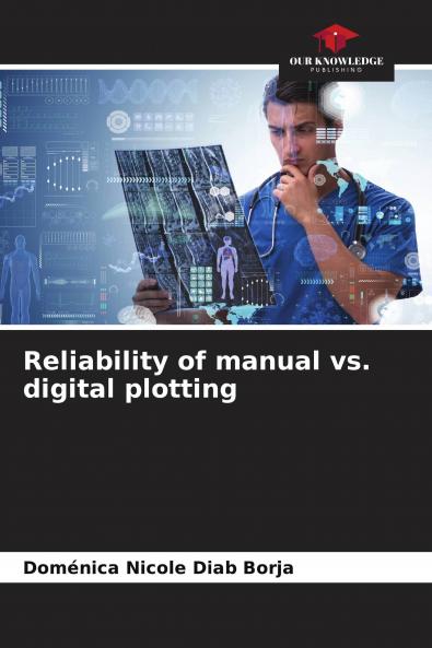 Reliability of manual vs. digital plotting