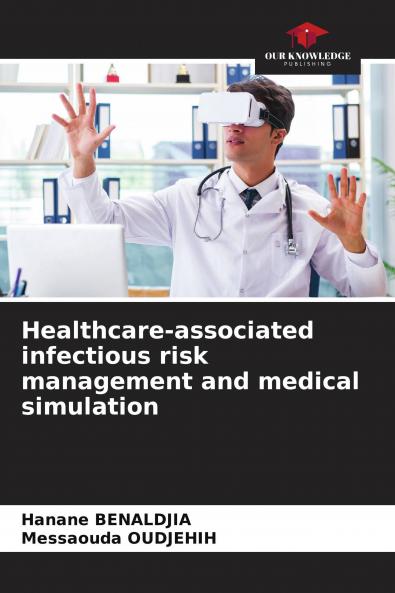 Healthcare-associated infectious risk management and medical simulation