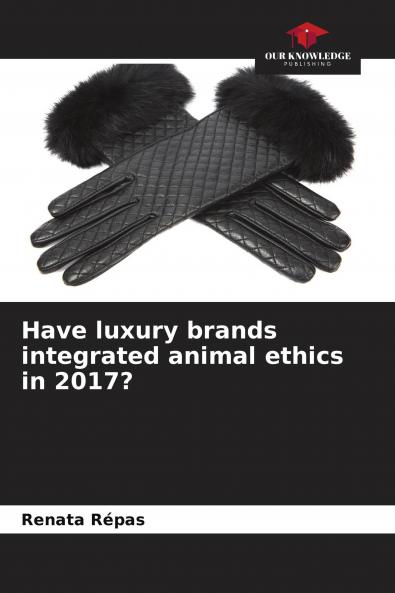 Have luxury brands integrated animal ethics in 2017?