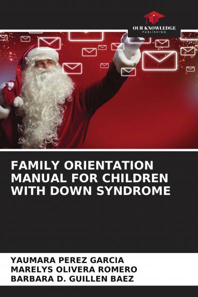 FAMILY ORIENTATION MANUAL FOR CHILDREN WITH DOWN SYNDROME