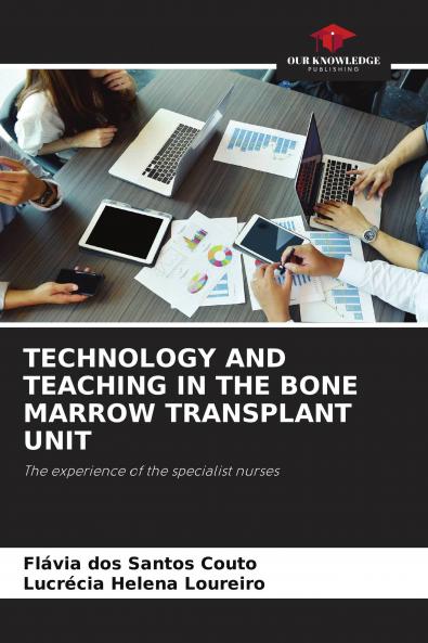 TECHNOLOGY AND TEACHING IN THE BONE MARROW TRANSPLANT UNIT