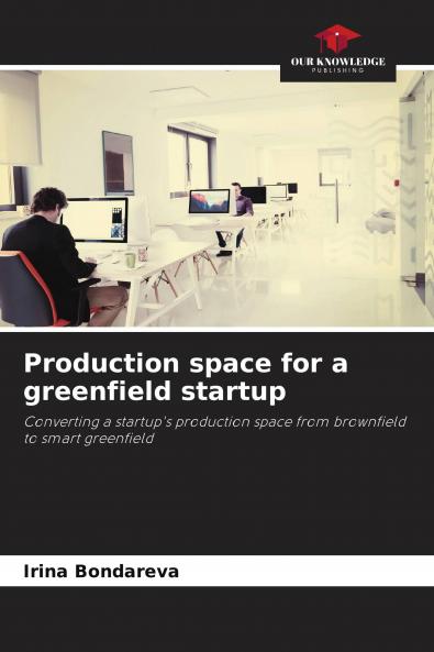 Production space for a greenfield startup