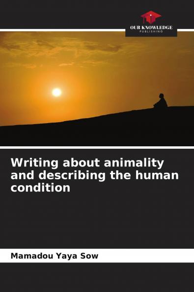 Writing about animality and describing the human condition