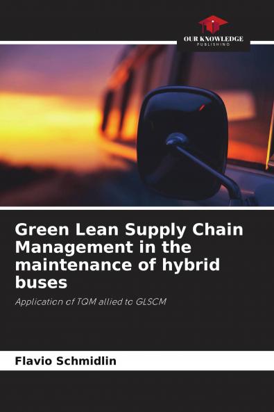 Green Lean Supply Chain Management in the maintenance of hybrid buses