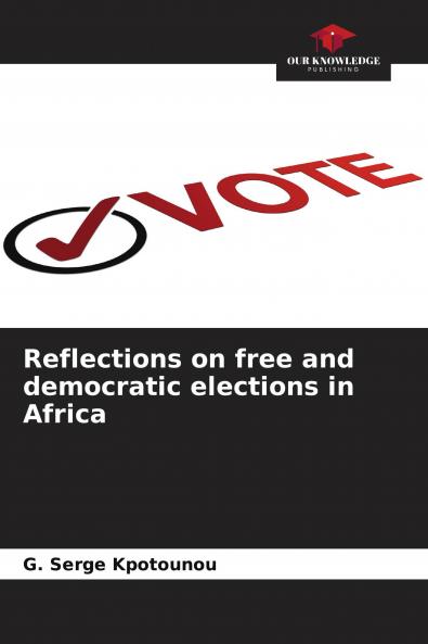 Reflections on free and democratic elections in Africa