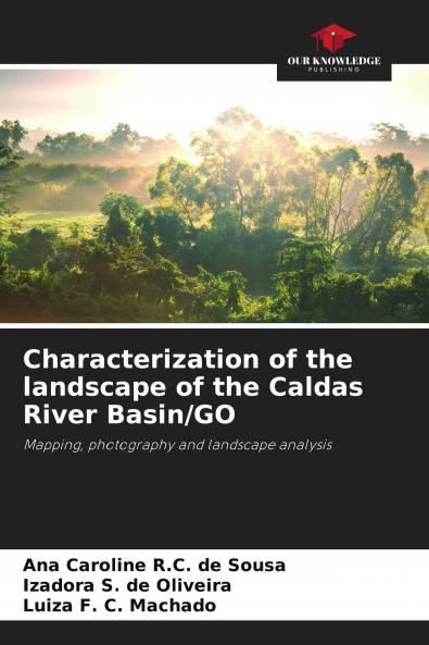 Characterization of the landscape of the Caldas River Basin/GO