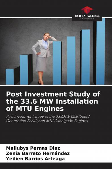 Post Investment Study of the 33.6 MW Installation of MTU Engines