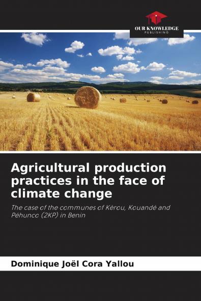 Agricultural production practices in the face of climate change