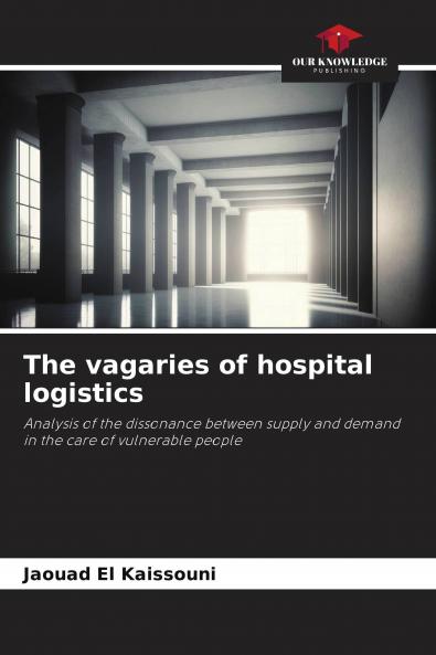 The vagaries of hospital logistics