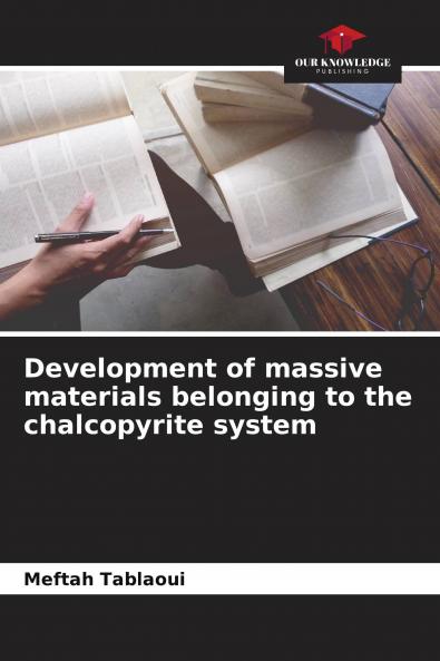 Development of massive materials belonging to the chalcopyrite system