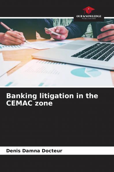 Banking litigation in the CEMAC zone