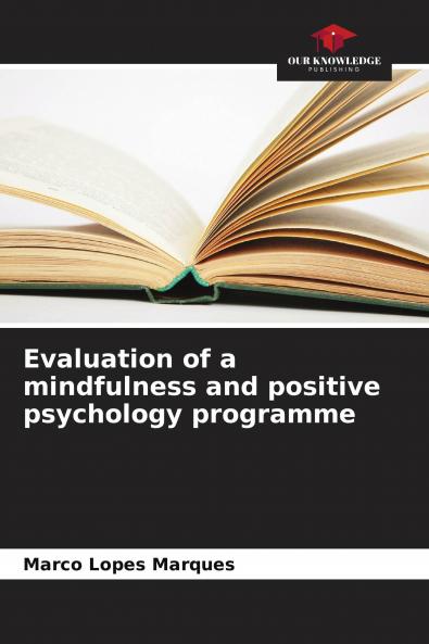 Evaluation of a mindfulness and positive psychology programme