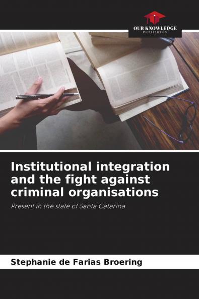 Institutional integration and the fight against criminal organisations