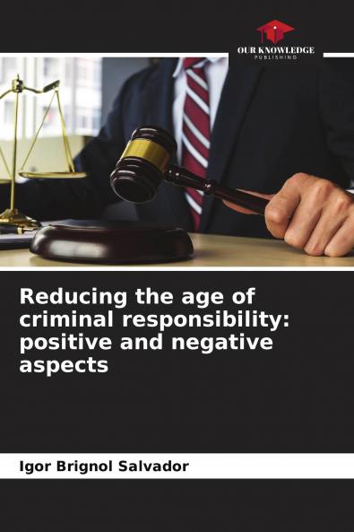 Reducing the age of criminal responsibility