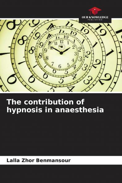 The contribution of hypnosis in anaesthesia