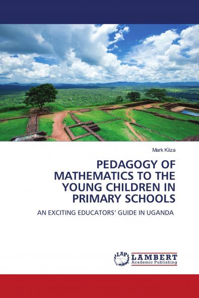PEDAGOGY OF MATHEMATICS TO THE YOUNG CHILDREN IN PRIMARY SCHOOLS