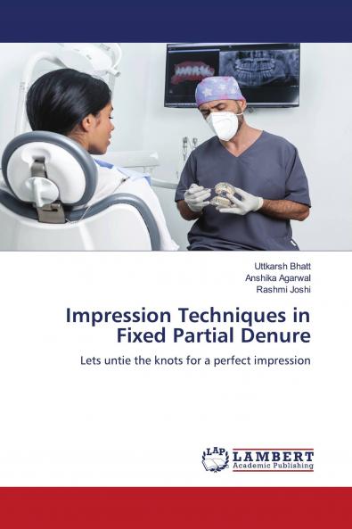 Impression Techniques in Fixed Partial Denure