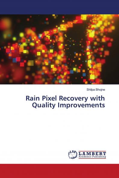 Rain Pixel Recovery with Quality Improvements
