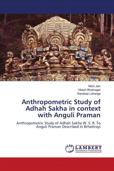 Anthropometric Study of Adhah Sakha in context with Anguli Praman
